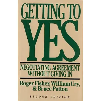 Getting to Yes: Negotiating Agreement Without Giving in