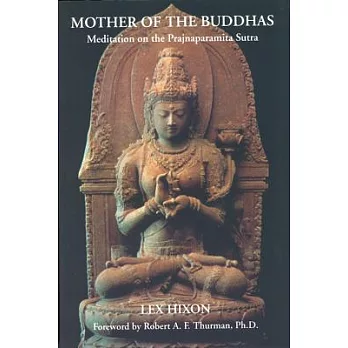 Mother of the Buddhas: Meditation on the Prajnaparamita Sutra