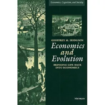Economics and Evolution: Bringing Life Back into Economics