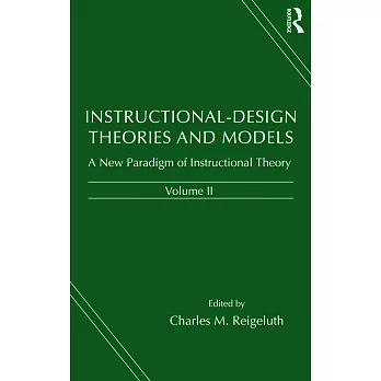 Instructional-Design Theories and Models: A New Paradigm of Instructional Theory