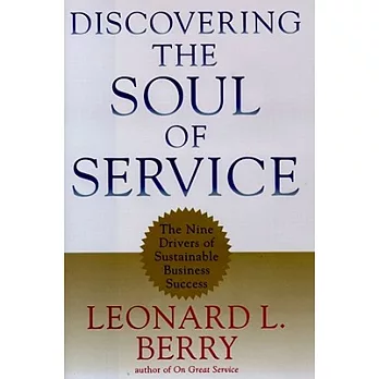 Discovering the Soul of Service: The Nine Drivers of Sustainable Business Success