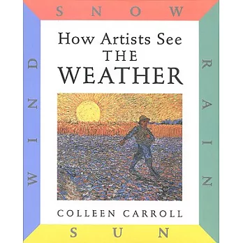 How Artists See the Weather: Sun, Wind, Snow, Rain