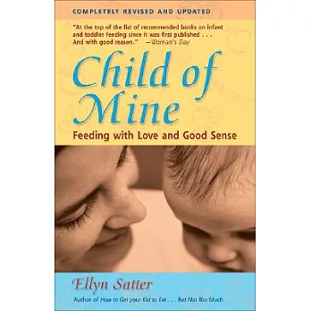 Child of Mine: Feeding With Love and Good Sense