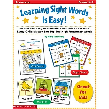 Learning Sight Words Is Easy: 50 Fun and Easy Reproducible Activities That Help Every Child Master the Top 100 High-Frequency Wo