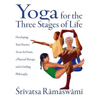 Yoga for the Three Stages of Life