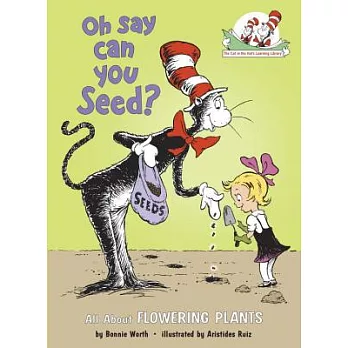 Oh Say Can You Seed: All About Flowering Plants