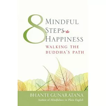 Eight Mindful Steps to Happiness