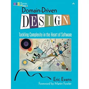 Domain-driven design : tackling complexity in the heart of software