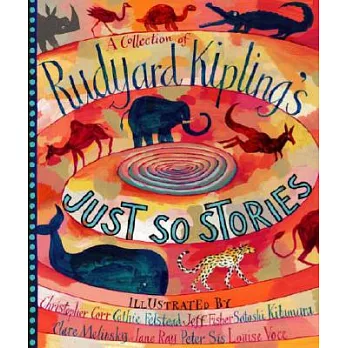A Collection of Rudyard Kipling’s Just So Stories