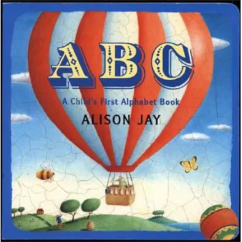ABC: A Child』s First Alphabet Book