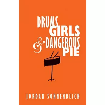 Drums, Girls, And Dangerous Pie