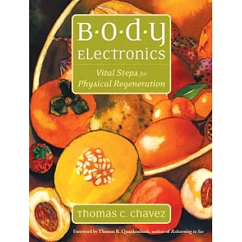 Body Electronics: Vital Steps For Physical Regeneration