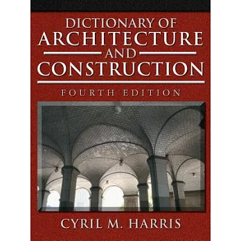 Dictionary Of Architecture & Construction