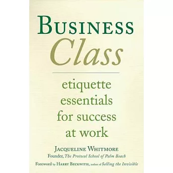 Business Class: Etiquette Essentials For Success At Work