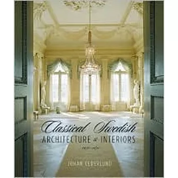 Classical Swedish Architecture And Interiors 1650-1840