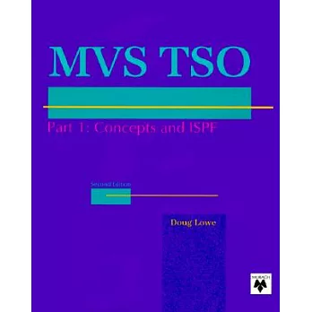 Murach’s MVS Tso: Concepts and Ispf