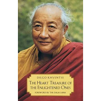The Heart Treasure of the Enlightened Ones: The Practice of View, Mediation, and Action : A Discourse Virtuous in the Beginning,