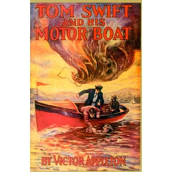Tom Swift and His Motor-Boat or the Rivals of Lake Carlopa