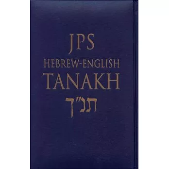 Jps Hebrew-English Tanakh: The Traditional Hebrew Text and the New Jps Translation
