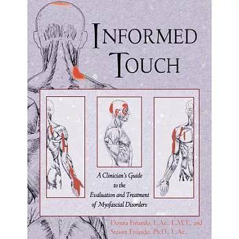 Informed Touch: A Clinician』s Guide to the Evaluation and Treatment of Myofascial Disorders