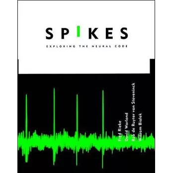 Spikes: Exploring the Neural Code
