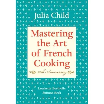 Mastering the Art of French Cooking