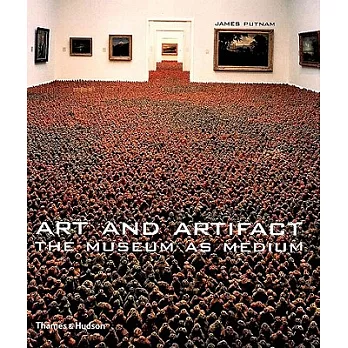 Art and Artifact: The Museum As Medium
