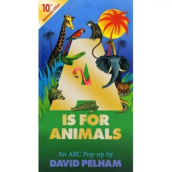 A Is for Animals: An ABC Pop Up