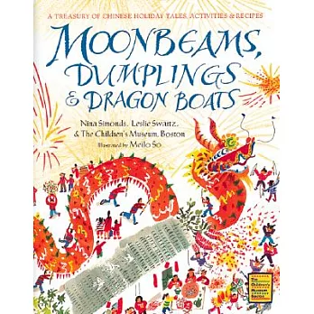 Moonbeams, Dumplings & Dragon Boats: A Treasury of Chinese Holiday Tales, Activities & Recipes