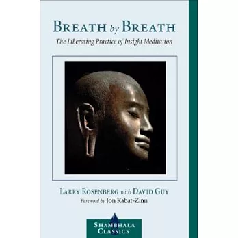 Breath by Breath: The Liberating Practice of Insight Meditation