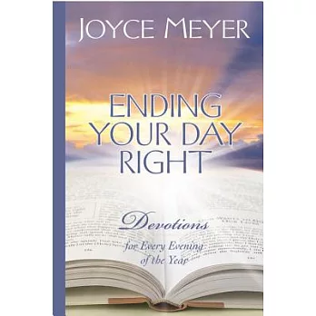 Ending Your Day Right: Devotions for Every Evening of the Year