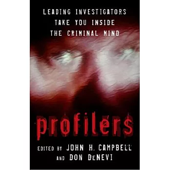 Profilers: Leading Investigators Take You Inside The Criminal Mind