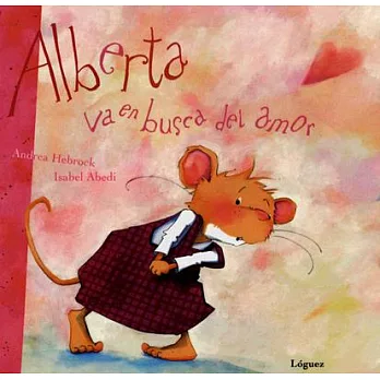 Alberta Va En Busca Del Amor/alberta Goes In Search For Love