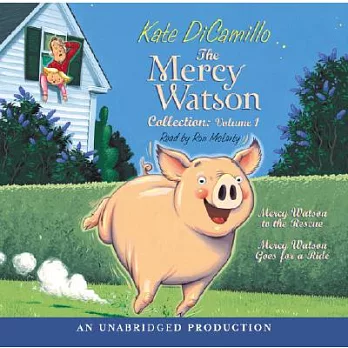 The Mercy Watson Collection: Mercy Watson to the Rescue & Mercy Watson Goes for a Ride