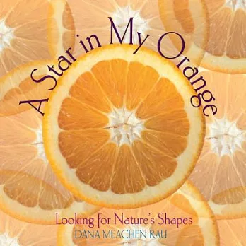 A Star in My Orange: Looking for Nature’s Shapes
