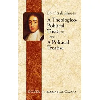 A Theologico-Political Treatise And A Political Treatise