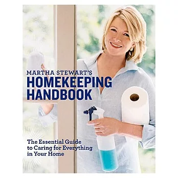 Martha Stewart』s Homekeeping Handbook: The Essential Guide to Caring for Everything in Your Home