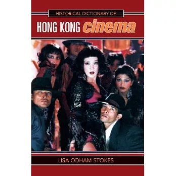 Historical Dictionary of Hong Kong Cinema