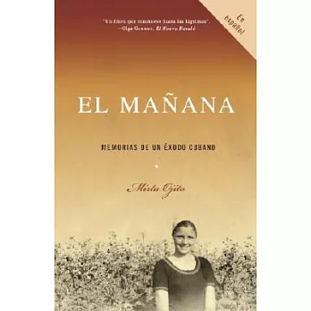 El Manana: Memoria De Un Exodo Cubano