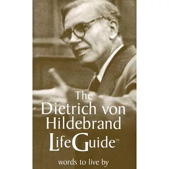 The Dietrich Von Hildebrand Lifeguide