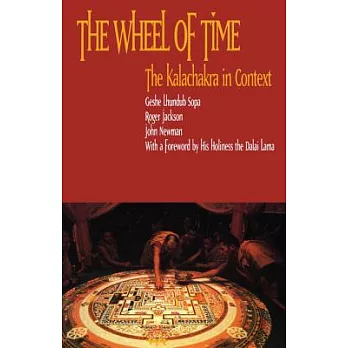 The Wheel of Time: The Kalachakra in Context