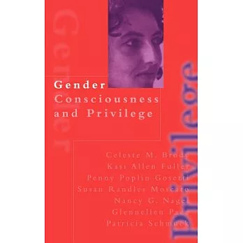 Gender Consciousness and Privilege
