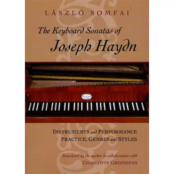 The Keyboard Sonatas of Joseph Haydn: Instruments and Performance Practice, Genres and Styles