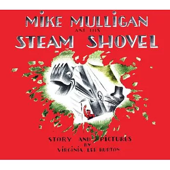 Mike Mulligan and His Steam Shovel