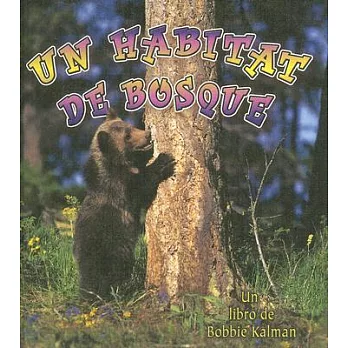 Un Habitat De Bosque/ A Forest Habitat