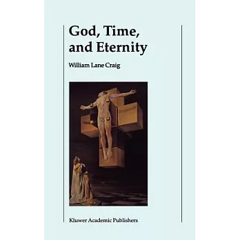 God, Time, and Eternity: The Coherence of Theism II : Eternity