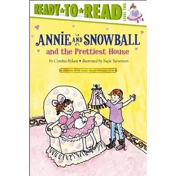 Annie and Snowball and the Prettiest House