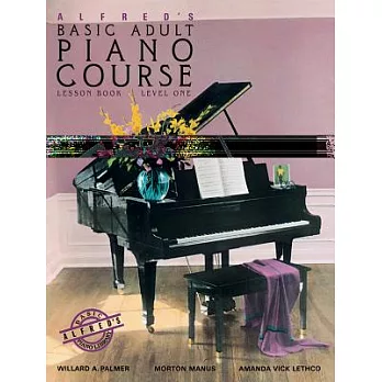 Alfred’s Basic Adult Piano Course: Lesson Book 1: Lesson Book: Level One