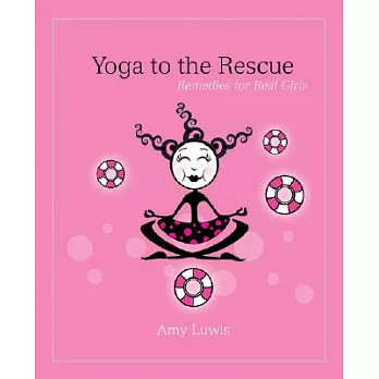 Yoga to the Rescue: Remedies for Real Girls