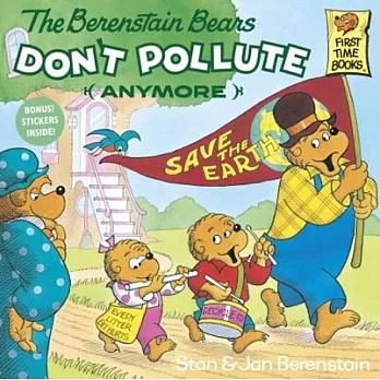 The Berenstain Bears Don’t Pollute (Anymore)